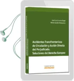 Descargar AudioLibro Accidentes Transfronterizos de Circulación y Acción Directa del p Erjudicado de Jose Luis Iriarte Angel; Marta Casado Abarquero año 2013