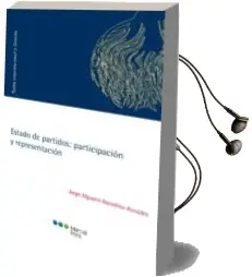 Descargar AudioLibro Estado de Partidos: Participacion y Representacion de Jorge Alguacil Gonzalez Aurioles año 2013