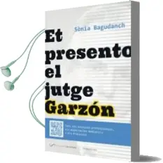 Descargar AudioLibro Et Presento el Jutge Garzon de Sonia Bagudanch año 2013