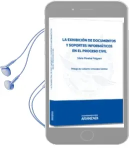 Descargar AudioLibro La Exhibicion de Documentos y Soportes Informaticos en el Procesa l Civil de Silvia Pereira Puigvert año 2013
