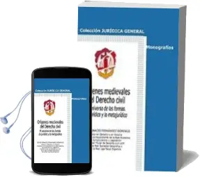 Descargar AudioLibro Origenes Medievales del Derecho Civil. el Universo de las Formas. lo Juridico y lo Metajuridico de Jesus Ignacio Fernandez Domingo año 2013