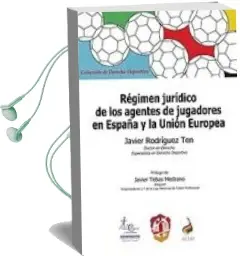 Descargar AudioLibro Regimen Juridico de los Agentes de Jugadores en España y la Union Europea de Javier Rodriguez Ten año 2013