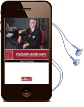 Descargar AudioLibro Francisco Candil Calvo: Su Contribución al Derecho Privado Españo l de Rosa Maria Montero Rueda año 2014