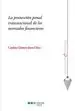 AudioLibro La Proteccion Penal Transnacional de los Mercados Financieros de Carlos Gomez Jara Diez