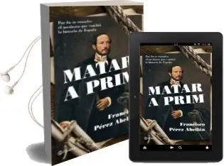 Descargar AudioLibro Matar a Prim de Francisco Perez Abellan año 2014