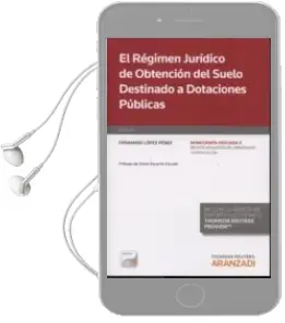 Descargar AudioLibro Regimen Juridico de Obtencion del Suelo Destinado a Dotaciones pu Blicas de Fernando Perez Lopez año 2014
