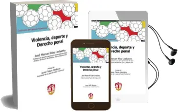 Descargar AudioLibro Violencia, Deporte y Derecho Penal de Jose Manuel Rios Corbacho año 2014