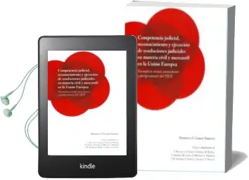 Descargar AudioLibro Competencia Judicial, Reconocimiento y Ejecución de Resoluciones Judiciales en Materia Civil y Mercantil en la Unión Europea de Federico F. Garau Sobrino año 2014