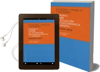 Descargar AudioLibro Economía, Trabajo y Sociedad: Memoria Sobre la Situación Socioeco Nómica y Laboral de Varios Autores año 2014