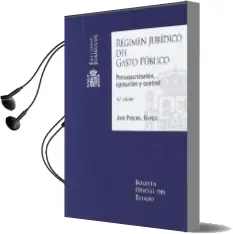Descargar AudioLibro Regimen Juridico del Gasto Publico: Presupuestacion, Ejecucion y Control (6ª Ed.) de Jose Pascual Garcia año 2014
