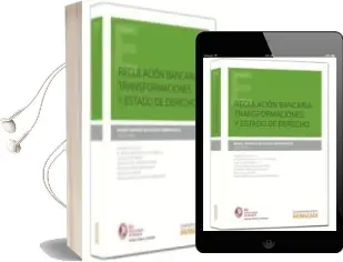 Descargar AudioLibro Regulación Bancaria: Transformaciónes y Estado de Derecho de Endrius Eliseo Cocciolo año 2014