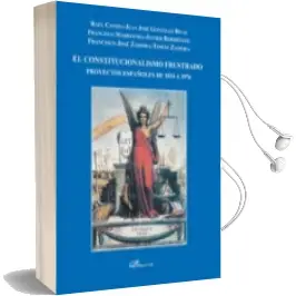 Descargar AudioLibro Constitucionalismo Frustrado: Proyectos Españoles de 1834 a 1976 de Varios Autores año 2014