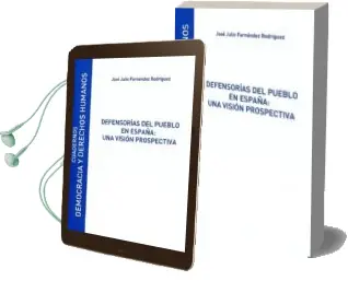 Descargar AudioLibro Defensorías del Pueblo en España: Una Visión Prospectiva de Jose Julio Fernandez Rodriguez año 2014