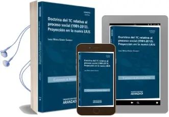 Descargar AudioLibro Doctrina del tc Relativa al Proceso Social (1981-2013): Proyeccio n en la Nueva Lrjs de Luisa Maria Gomez Garrido año 2014