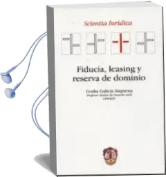 Descargar AudioLibro Fiducia, Leasing y Reserva de Dominio de Gorka Galicia Aizpurua año 2014