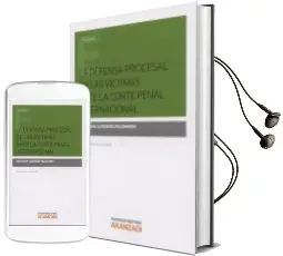 Descargar AudioLibro La Defensa Procesal de las Victimas Ante la Corte Penal Internaci Onal de Salvador Guerrero Palomares año 2014