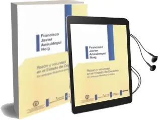 Descargar AudioLibro Razon y Voluntad en el Estado de Derecho de Francisco Javier Ansuategui Roig año 2014