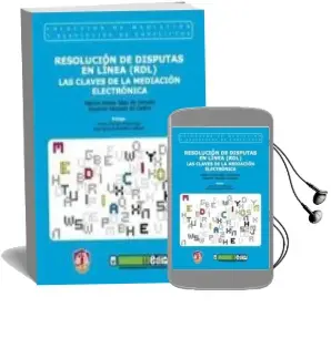Descargar AudioLibro Resolucion de Disputas en Linea (Rdl): Las Claves de la Mediacion Electronica de Ramon Alzate Saez De Heredia año 2014