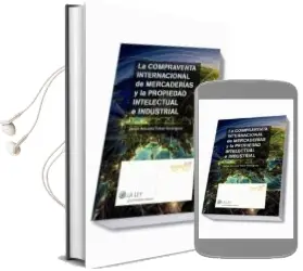 Descargar AudioLibro La Compraventa Internacional de Mercaderías y la Propiedad Intele Ctural e Industrial de Javier A. Tobar Rodriguez año 2014