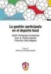 AudioLibro La Gestión Participada en el Deporte Local de Julian Hontagas Carrascosa