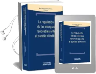 Descargar AudioLibro La Regulación de las Energías Renovables Ante el Cambio Climático de Jose Francisco Alenza Garcia año 2014