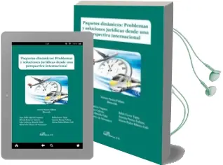 Descargar AudioLibro Paquetes Dinamicos: Problemas y Soluciones Juridicas desde una Perspectiva Internacional de Antonia (Dir.) Paniza Fullana año 2014