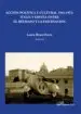 AudioLibro Accion Politica y Cultura 1945-1975: Italia y España Entre el rec Hazo y la Fascinacion de Laura Branciforte