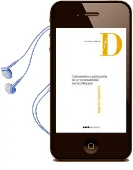 Descargar AudioLibro Comprension y Justificacion de la Responsabilidad Extracontractua l de Diego M. Papayannis año 2014