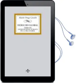 Descargar AudioLibro Derecho Global: Derecho Internaciona Publico en la era Global de Martin Ortega Carcelen año 2014