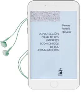 Descargar AudioLibro La Proteccion Penal de los Interesas Economicos de los Consumidor es de Manuel Portero Henares año 2014
