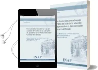 Descargar AudioLibro Los Funcionarios Ante el Espejo Análisis del Ciclo de la Selecció n General del Estado de Jose M. Ruano De La Fuente año 2014