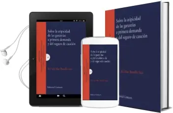 Descargar AudioLibro Sobre la Atipicidad de las Garantias a Primera Demanda y del Segu ro de Caucion de Maria Del Mar Bustillo Saiz año 2014