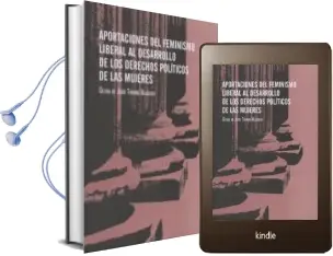 Descargar AudioLibro Aportaciones del Feminismo Liberal al Desarrollo de los Derechos Politicos de las Mujeres de Celina De Jesus Trimiño Velasquez año 2014