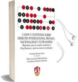 Descargar AudioLibro Casos y Cuestiones Sobre Derecho Internacional Privado, Nacionalidad y Extranjería de Fernando Moreno Mozo año 2014