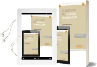 Descargar AudioLibro La Ejecución del Acuerdo de Mediacion de Virginia Pardo Iranzo año 2014