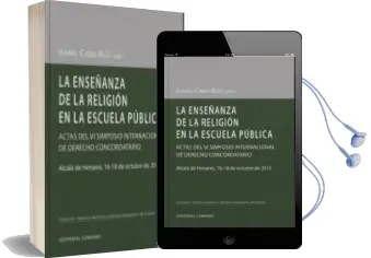 Descargar AudioLibro La Enseñanza de la Religion en la Escuela Publica: Actas del vi s Imposio Internacinal de Derecho Concordatario (Alcala de Henares, 16-18 de Octubre de 2013) de Varios Autores año 2014