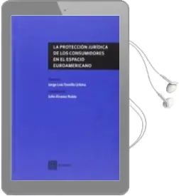 Descargar AudioLibro La Proteccion Juridica de los Consumidores en el Espacio Euroamer Icano de Jorge Luis Tomillo Urbina año 2014