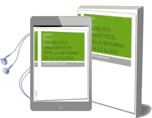 Descargar AudioLibro Los Delitos Urbnisiticos Tras la Reforma de la lo 5/2010 de Jose Maria Caballeros Salinas año 2014