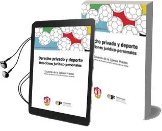 Descargar AudioLibro Derecho Privado y Deporte: Relaciones Juridico-Personales de Eduardo De La Iglesia Prados año 2014