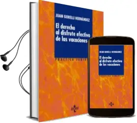 Descargar AudioLibro El Derecho al Disfrute Efectivo de las Vacaciones de Juan Gorelli Hernandez año 2014