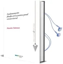Descargar AudioLibro Fundamentacion Filosofica de la Justicia Penal Extraterritorial de Alejandro Chehtman año 2014