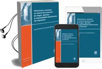 Descargar AudioLibro Infracciones y Sanciones en Materia de Prevención de Riesgos Labo Rales: La Responsabilidad Administrativa del Empresario de Juan Antonio Fernandez Bernat año 2014