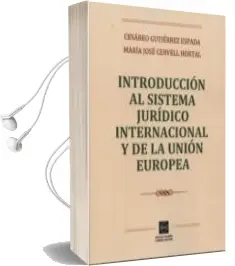 Descargar AudioLibro Introduccion al Sistema Juridico Internacional y de la Union Europea de Cesareo Gutierrez Espada año 2014