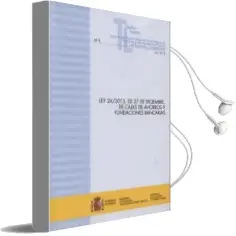 Descargar AudioLibro Ley 26/2013, de 27 de Diciembre, de Cajas de Ahorros y Fundacione s Bancarias de Varios Autores año 2014