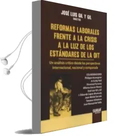 Descargar AudioLibro Reformas Laborales Frente a la Crisis a la lus de los Estándares de la oit de Jose Luis Gil Y Gil año 2014