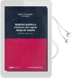 Descargar AudioLibro Regimen Juridico y Tributario del Capital Riesgo en España: Entid Ades y Operaciones de Miguel Trias Sagnier; Varios Autores año 2014