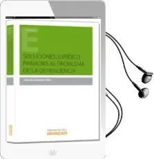Descargar AudioLibro Soluciones Jurídico Privadas al Problema de la Dependencia de Abigail Quesada Paez año 2014