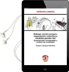 Descargar AudioLibro Dialogo Social Europeo, Negociacion Colectiva y Medidas Gender-Fa ir: Experiencias Comparadas y Analisis de Resultados de Amparo Garrigues Gimenez año 2014