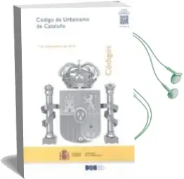 Descargar AudioLibro (I.B.D.) Codigo de Urbanismo de Cataluña: 1 de Septiembre de 2014 de Boletin Oficial Del Estado año 2014