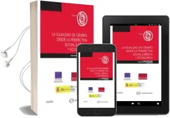 Descargar AudioLibro La Igualdad de Genero desde la Perspectiva Social: Juridica y eco Nomica de Teresa Martin Lopez año 2014